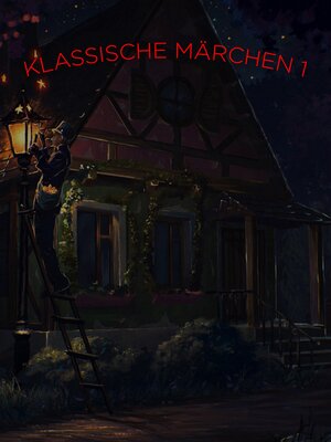 cover image of Klassische Märchen für Groß und Klein 1